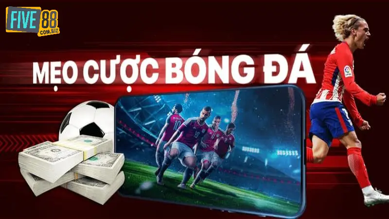 Kinh Nghiệm Cược Bóng Đá Toàn Thắng Cho Hội Viên Five88 3 Kinh nghiệm cược bóng đá trăm trận trăm thắng