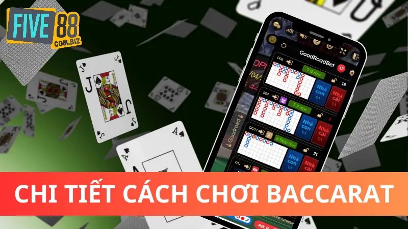 Baccarat Five88 - Thách Thức Trí Tuệ, Rinh Thưởng Cực Dễ 4 Hướng dẫn chi tiết cách chơi Baccarat Five88
