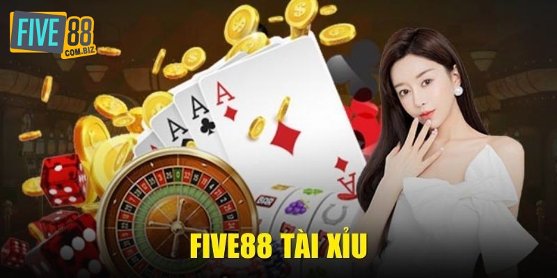 Five88 tài xỉu