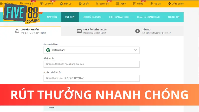 Rút thưởng nhanh chóng tại Five88
